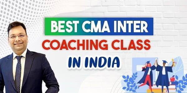 Best CMA Inter Coaching Class in India
